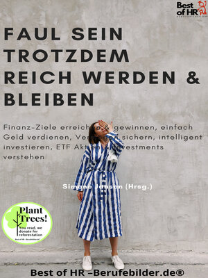 cover image of Faul sein trotzdem reich werden & bleiben